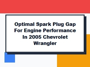 Optimizing Spark Plug Gap for Engine Performance