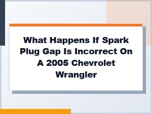 Signs and Symptoms of an Incorrect Spark Plug Gap