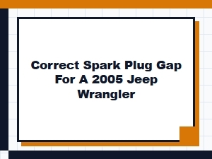 How to Correct Your Jeep Wrangler Spark Plug Gap