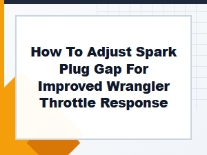 Tuning Throttle Response with Spark Plug Gap Adjustment