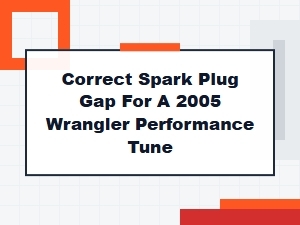 Spark Plug Gap Specifications for Performance Tunes